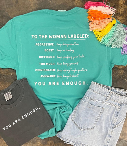 You are Enough Tees