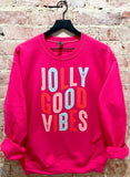 Jolly Good Vibes Sweatshirt